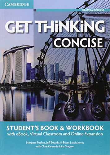 Get thinking concise. A2-B1. Student's book-Workbook. Per le Scuole superiori. …