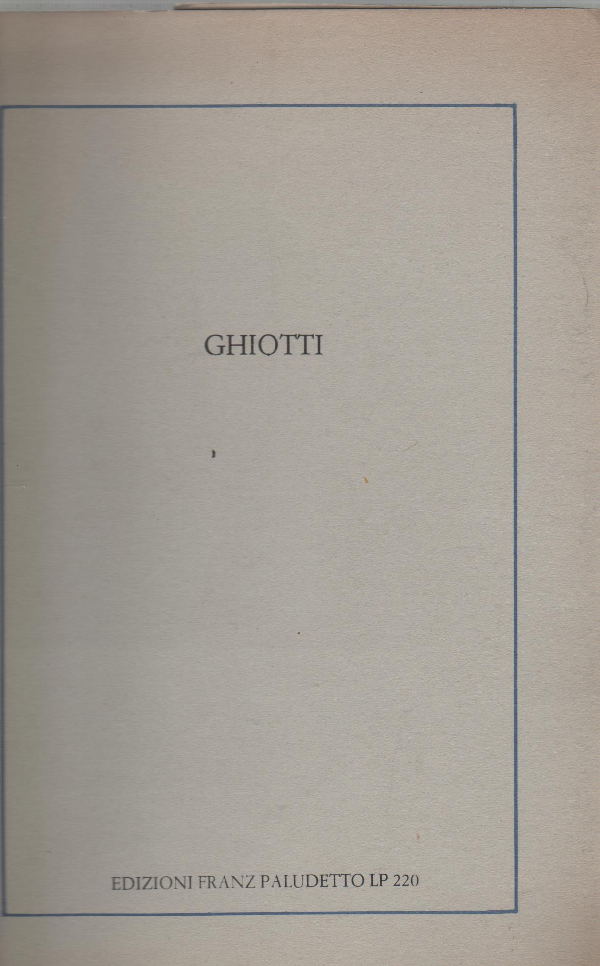 Ghiotti. Edizioni Franz Paludetto Lp 220