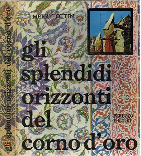 Gli splendidi orizzonti del Corno d'Oro.