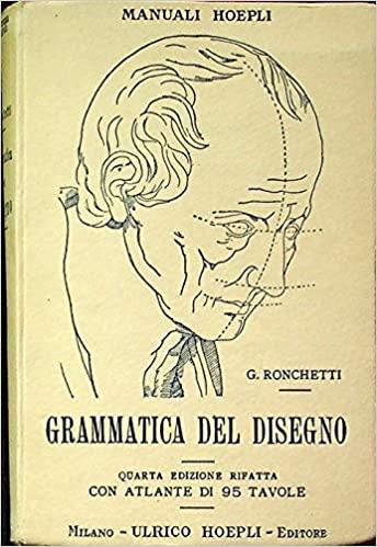 Grammatica del disegno, con atlante di 95 tavole