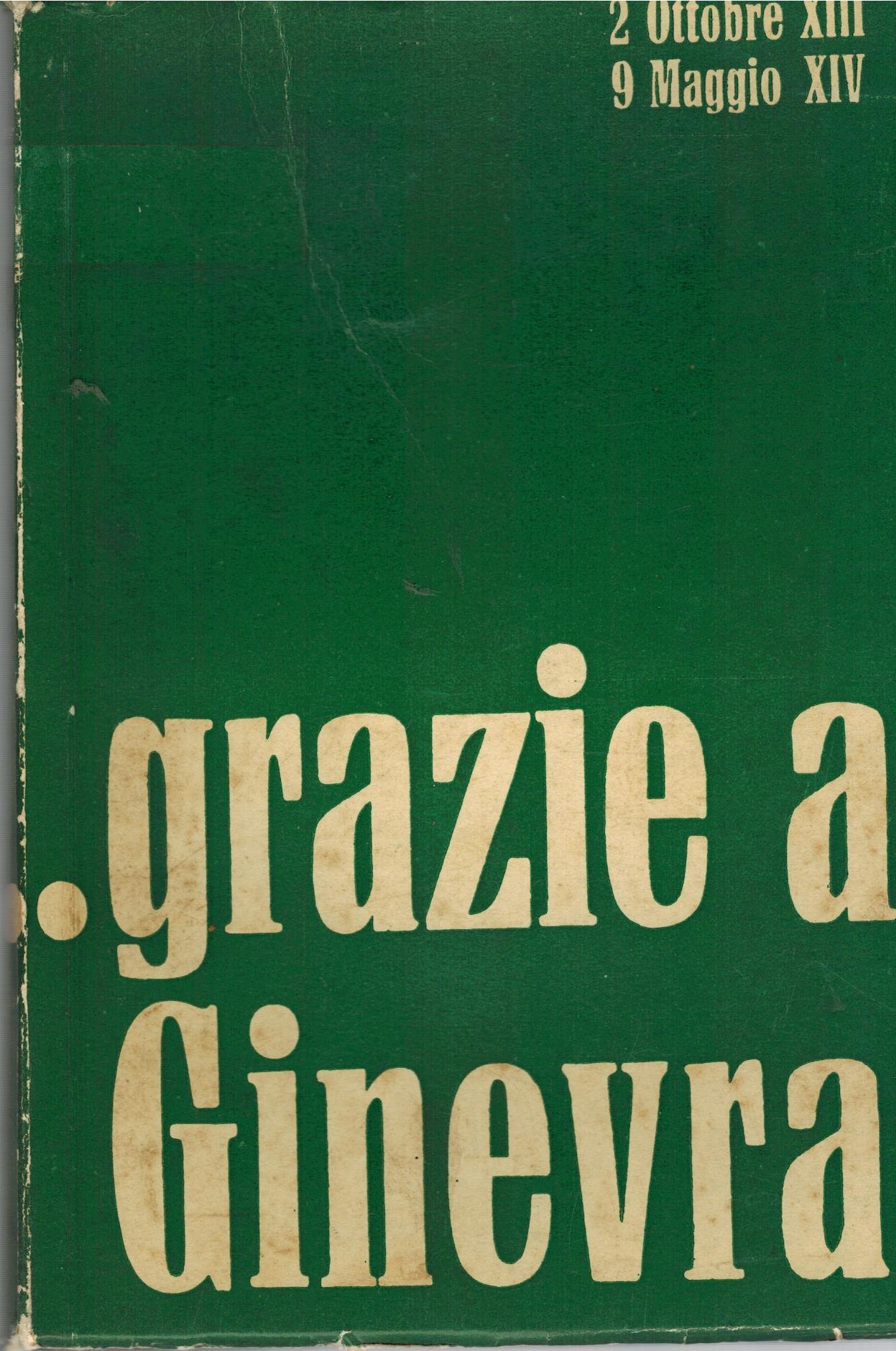 Grazie a Ginevra. Effemeride d'impressioni, di cronache a spezzoni, di …