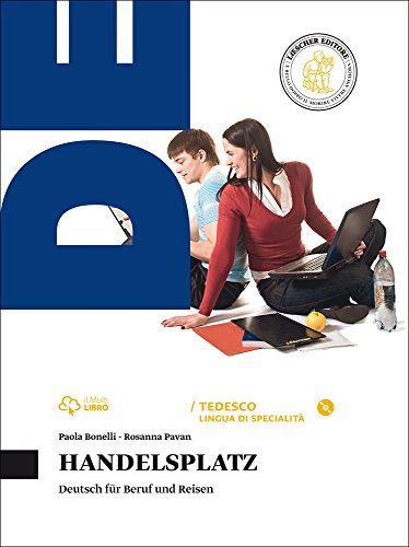 Handelsplatz. Per le Scuole superiori. Con CD Audio formato MP3.