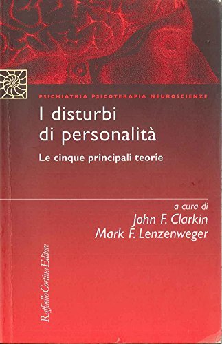 I disturbi di personalità. Le cinque principali teorie