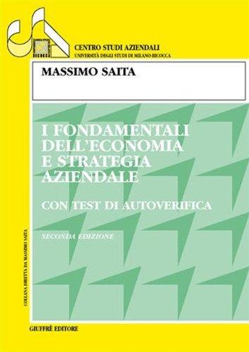 I fondamentali dell'economia e strategia aziendale. Con test di autoverifica