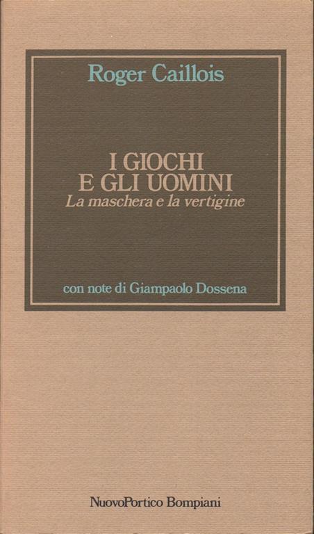 I giochi e gli uomini: La maschera e la vertigine