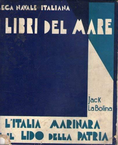 I libri del mare. L'Italia marinara, il lido della patria