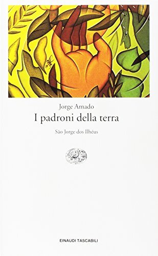 I padroni della terra. São Jorge dos Ilhéus