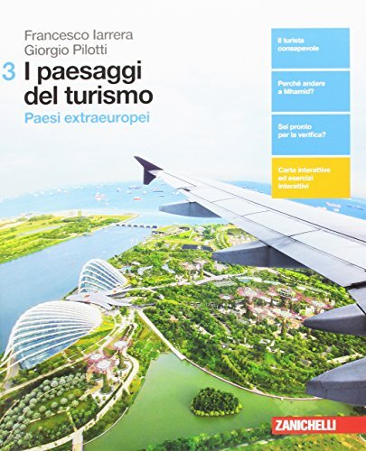 I paesaggi del turismo. Per le Scuole superiori. Con aggiornamento …