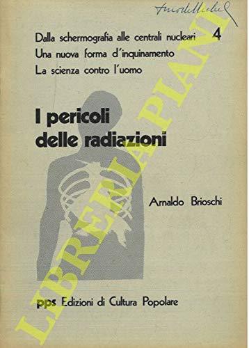 I pericoli delle radiazioni.