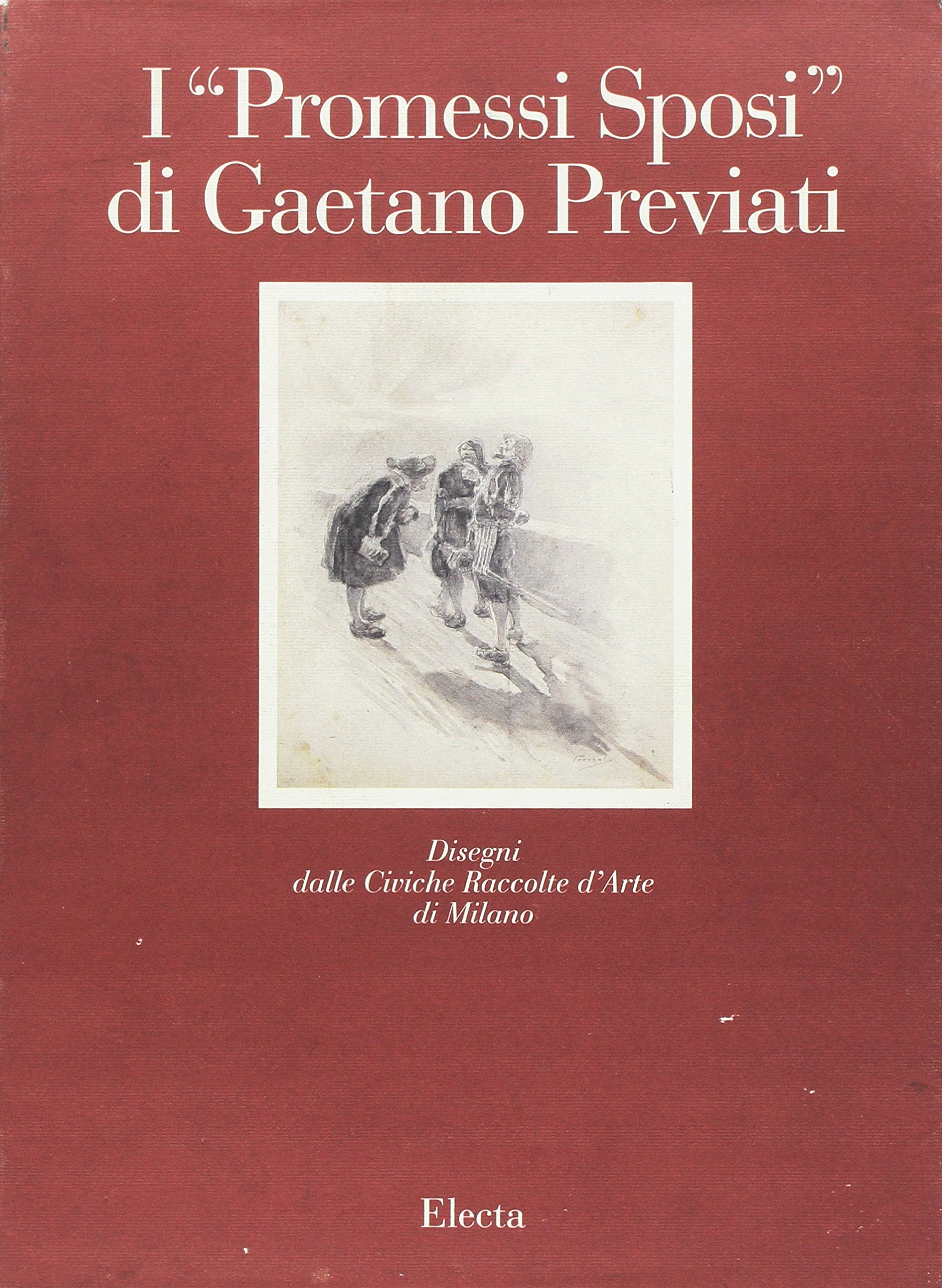 I Promessi sposi di Gaetano Previati. Disegni dalle Civiche raccolte …