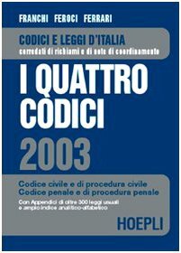 I quattro codici 2003. Codice civile e di procedura civile. …