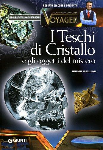 I teschi di cristallo. Ediz. illustrata