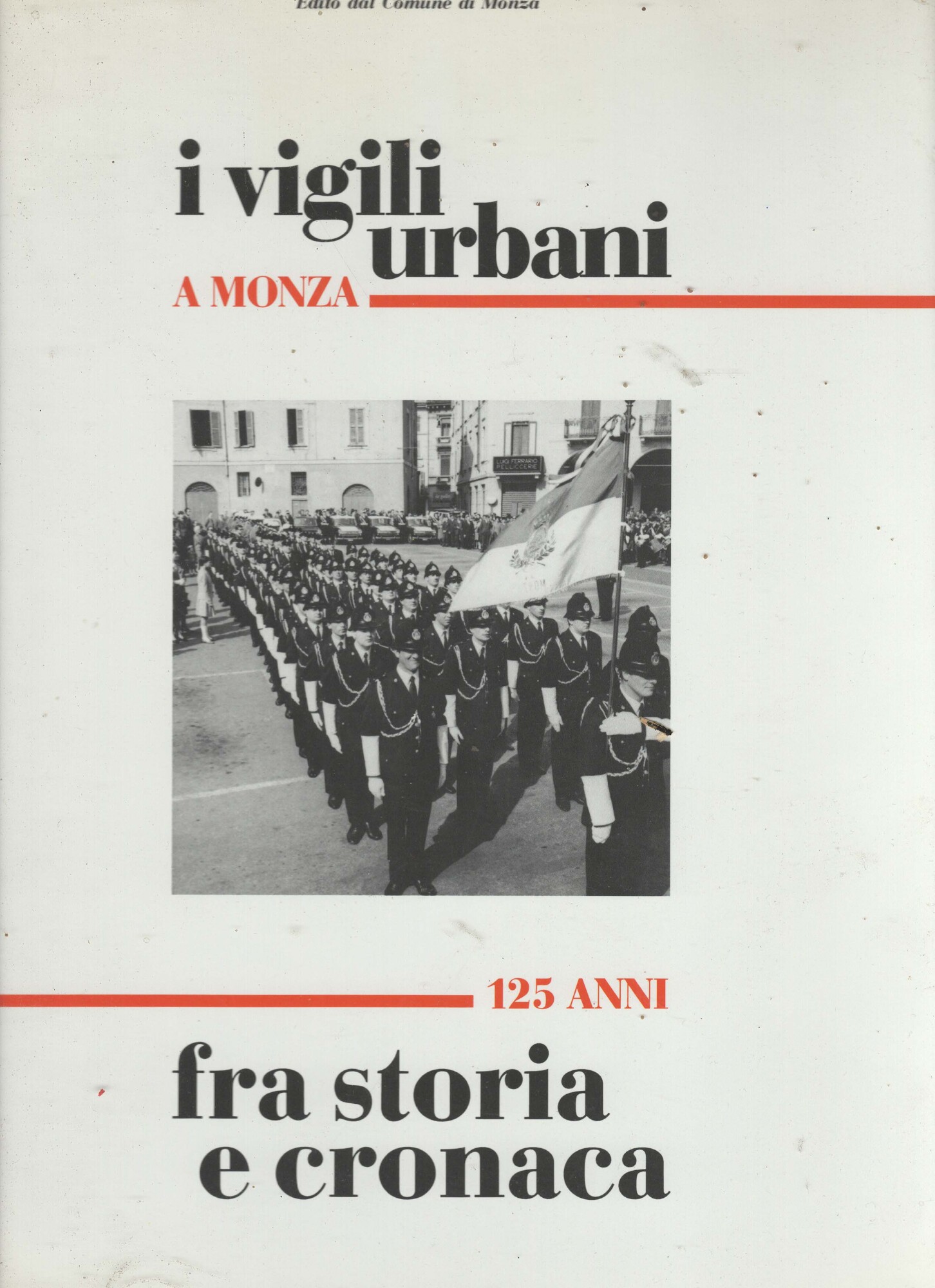 I VIGILI URBANI A MONZA 125 anni