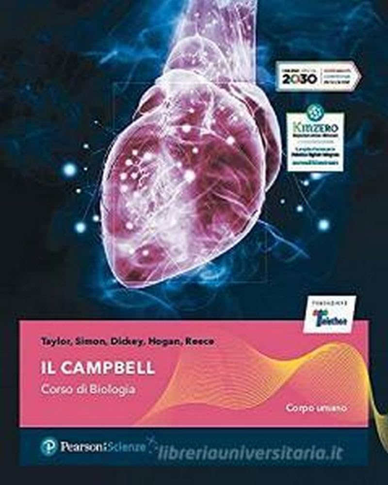 Il Campbell. Corso di biologia. Corpo umano. Per il secondo …