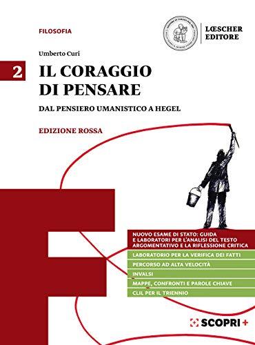 Il coraggio di pensare. Ediz. rossa. Per i Licei e …