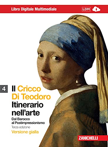 Il Cricco di Teodoro. Itinerario nell'arte. Ediz. gialla. Per le …