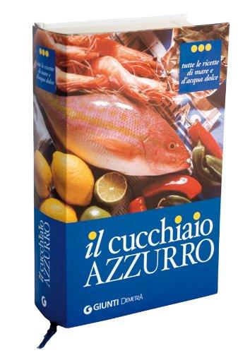 il cucchiaio azzurro. Ediz. illustrata