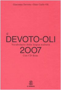Il Devoto-Oli. Vocabolario della lingua italiana 2007. Con CD-ROM
