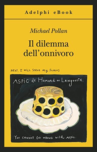 Il dilemma dell'onnivoro (Gli Adelphi Vol. 431)