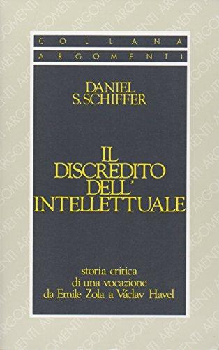 Il discredito dell'intellettuale. Storia critica di una vocazione, da E. …