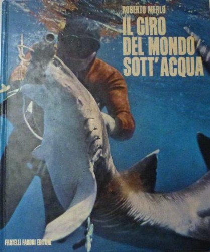 Il giro del mondo sott'acqua