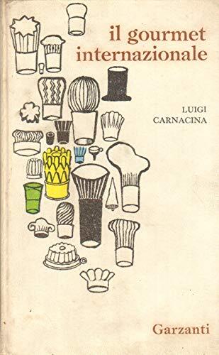 Il gourmet internazionale.