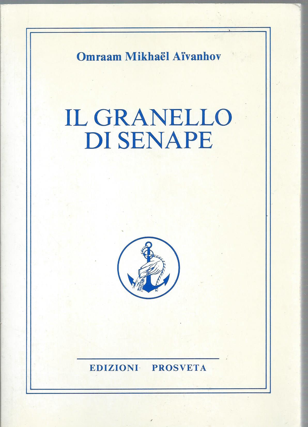 Il granello di senape - Omraam Mikhael Aivanhov