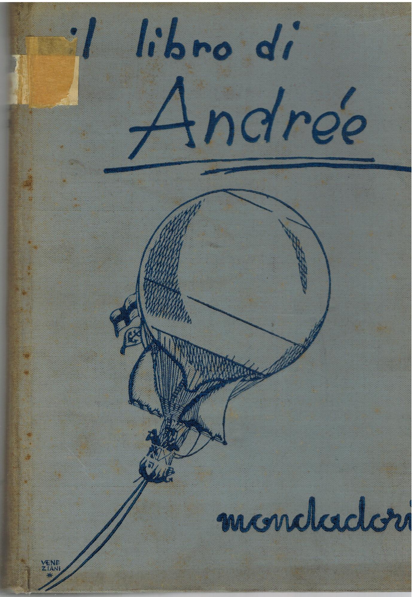 Il libro di Andree. Con l'aquila verso il polo. La …