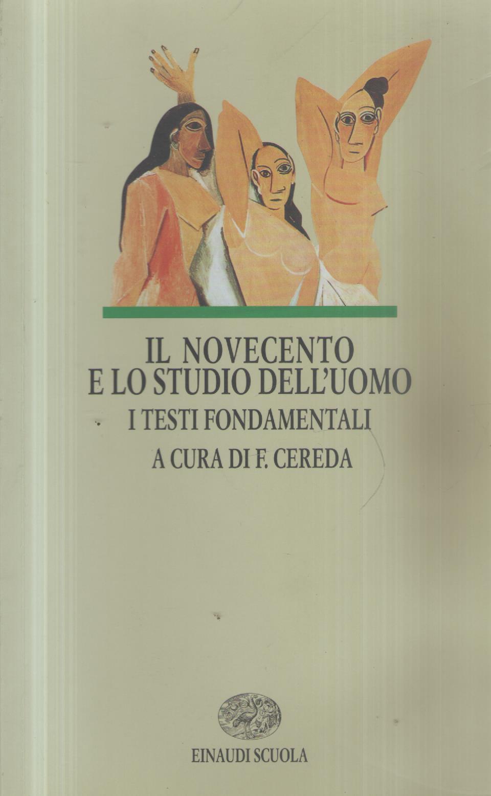 Il novecento e lo studio dell'uomo