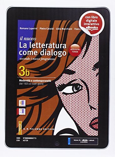 Il nuovo letteratura come dialogo. Vol. 3B: Modernità e contemporaneità. …