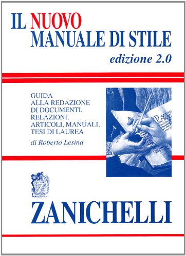 Il nuovo manuale di stile. Guida alla redazione di documenti, …