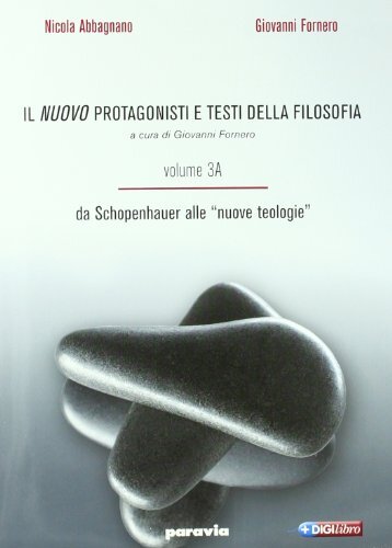 Il nuovo Protagonisti e testi della filosofia. Per le Scuole …