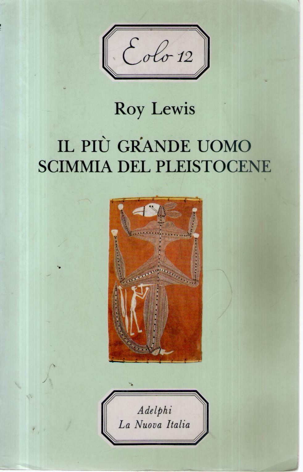 Il più grande uomo scimmia del pleistocene