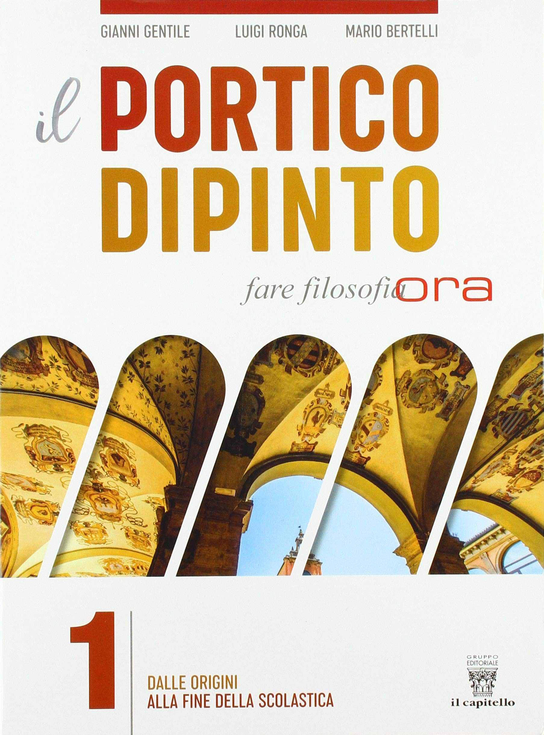 Il portico dipinto. Fare filosofia ora. Per i Licei e …