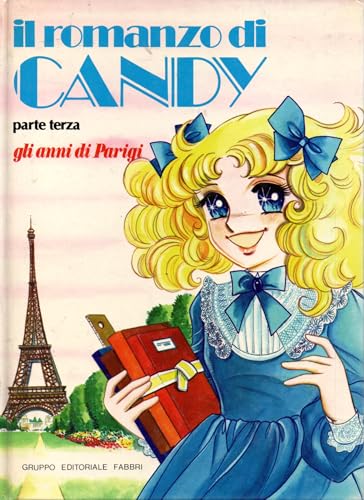 Il romanzo di candy parte terza Gli anni di Parigi …