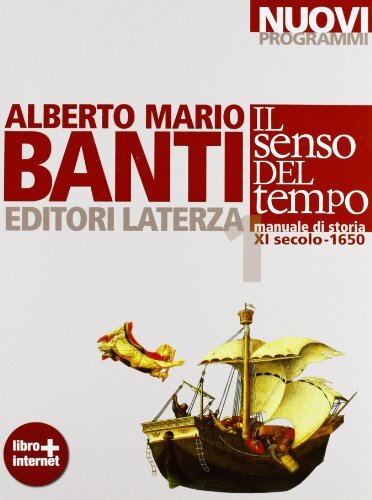 Il senso del tempo. Manuale di storia. Con materiali per …