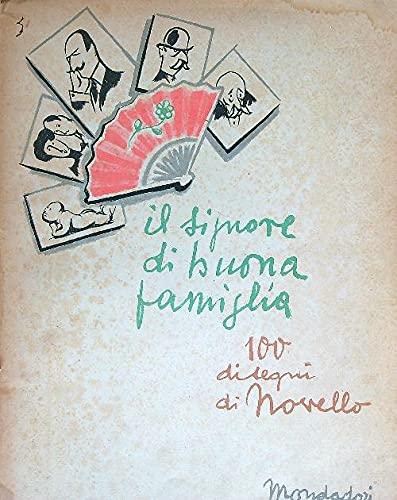 Il signore di buona famiglia. 90 disegni di Novello