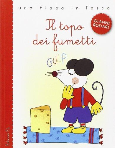 Il topo dei fumetti. Ediz. illustrata