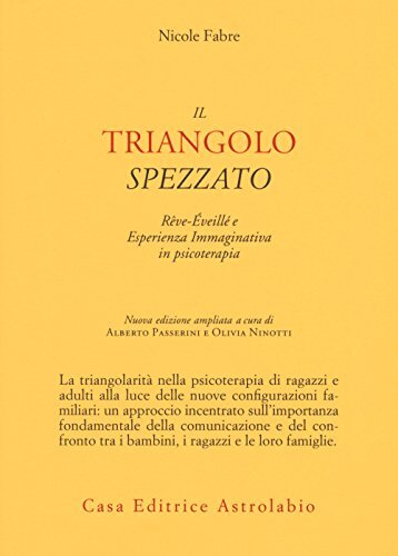 Il triangolo spezzato. Rêve-éveillé e esperienza immaginativa in psicoterapia