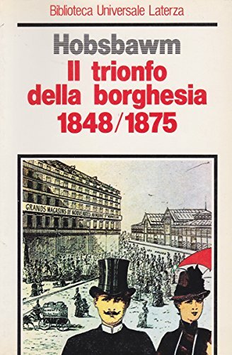 Il trionfo della borghesia (1848-1875)