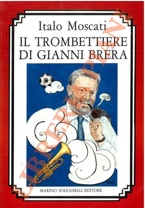 Il trombettiere di Gianni Brera.