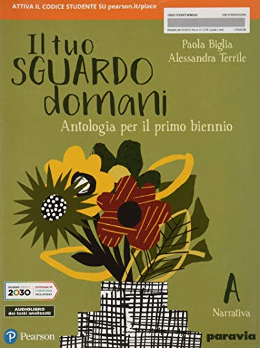 Il tuo sguardo domani. Per le Scuole superiori. Con e-book. …