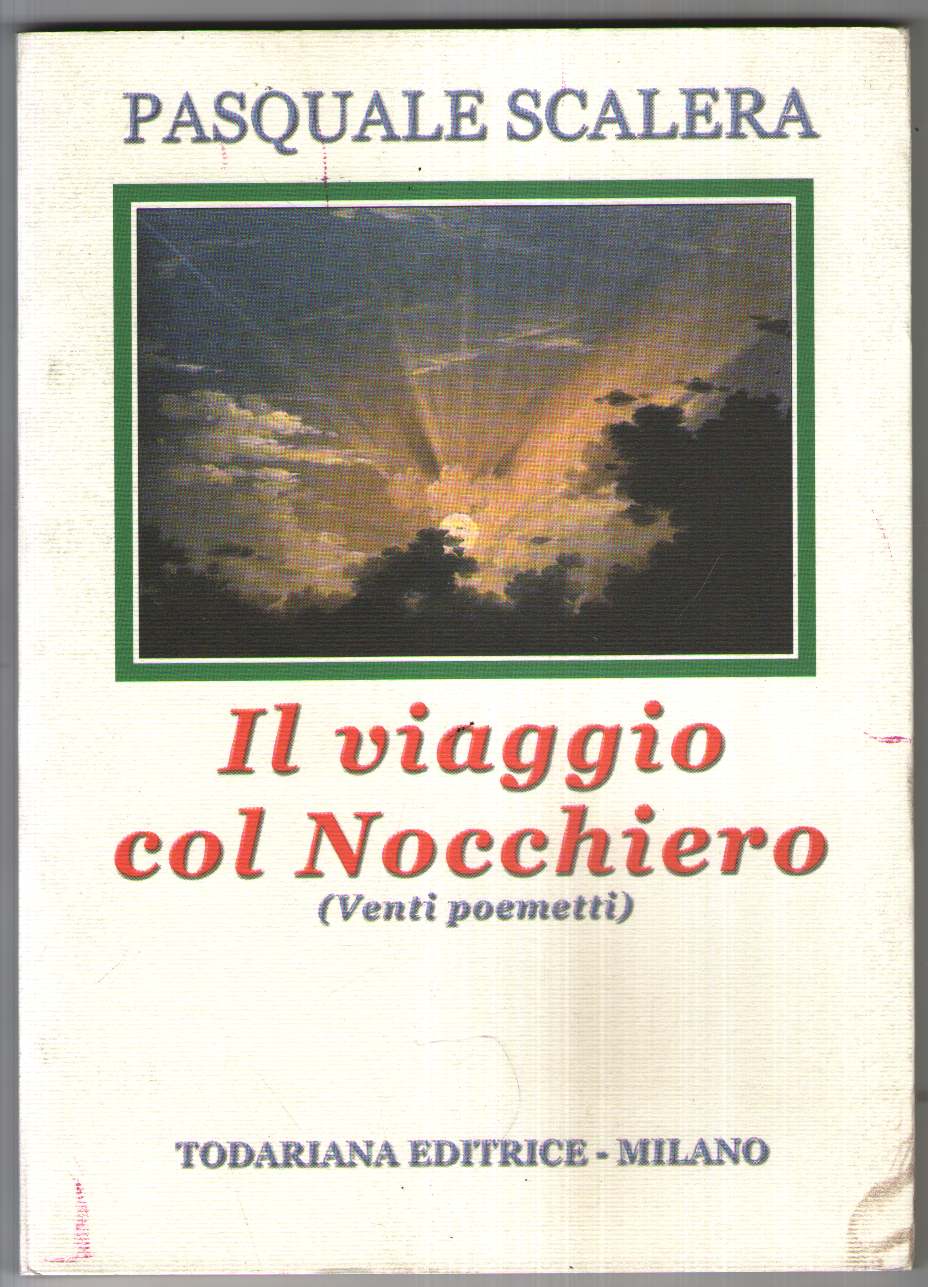 Il viaggio del nocchiero. Venti poemetti