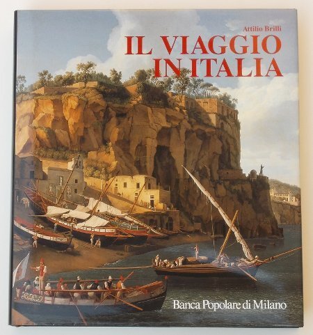 Il viaggio in Italia. Storia di una grande tradizione culturale …