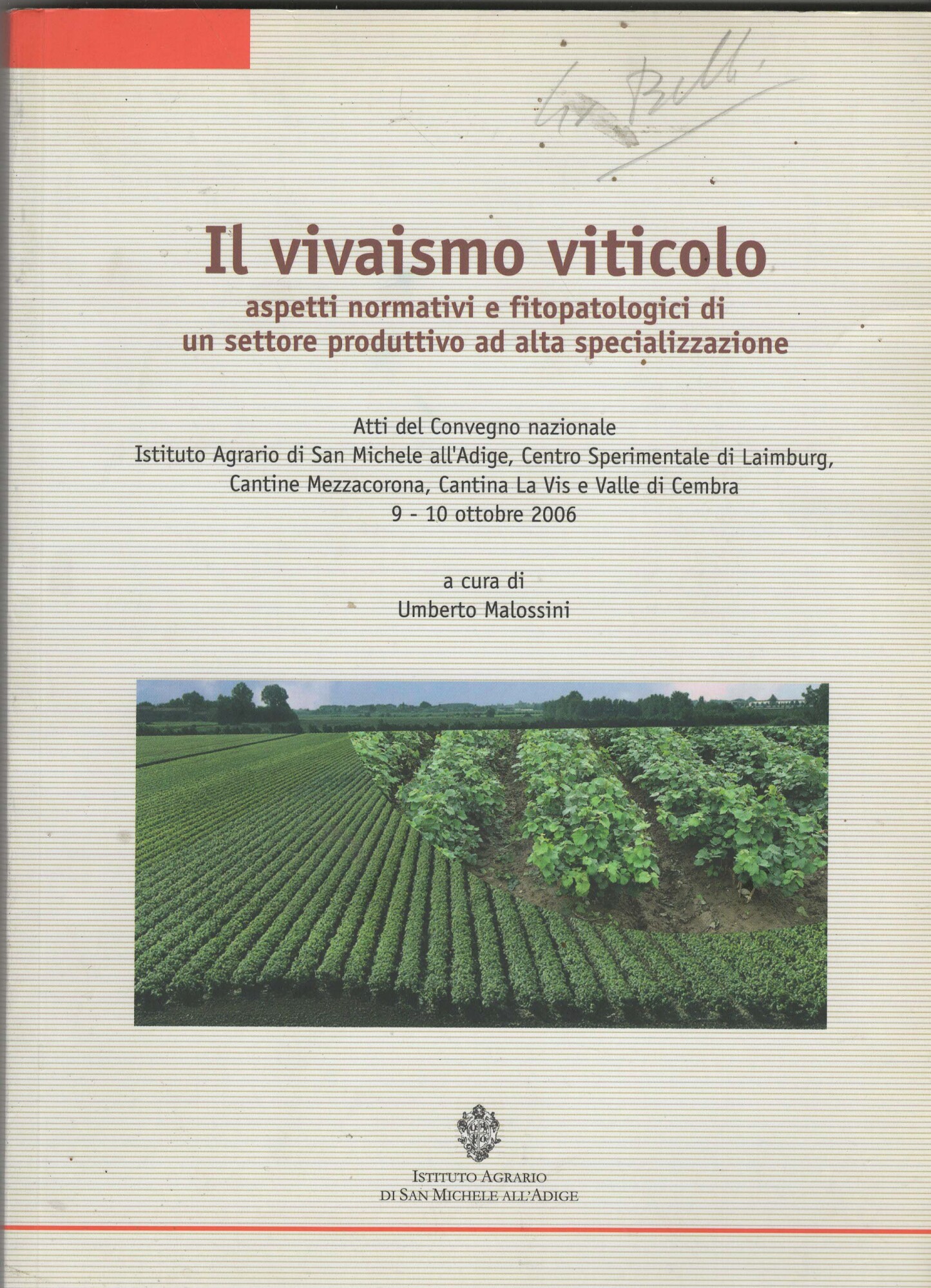 Il vivaismo viticolo. Aspetti normativi e fitopatologici di un settore …