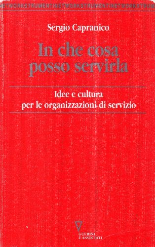 In che cosa posso servirla. Idee e cultura per le …