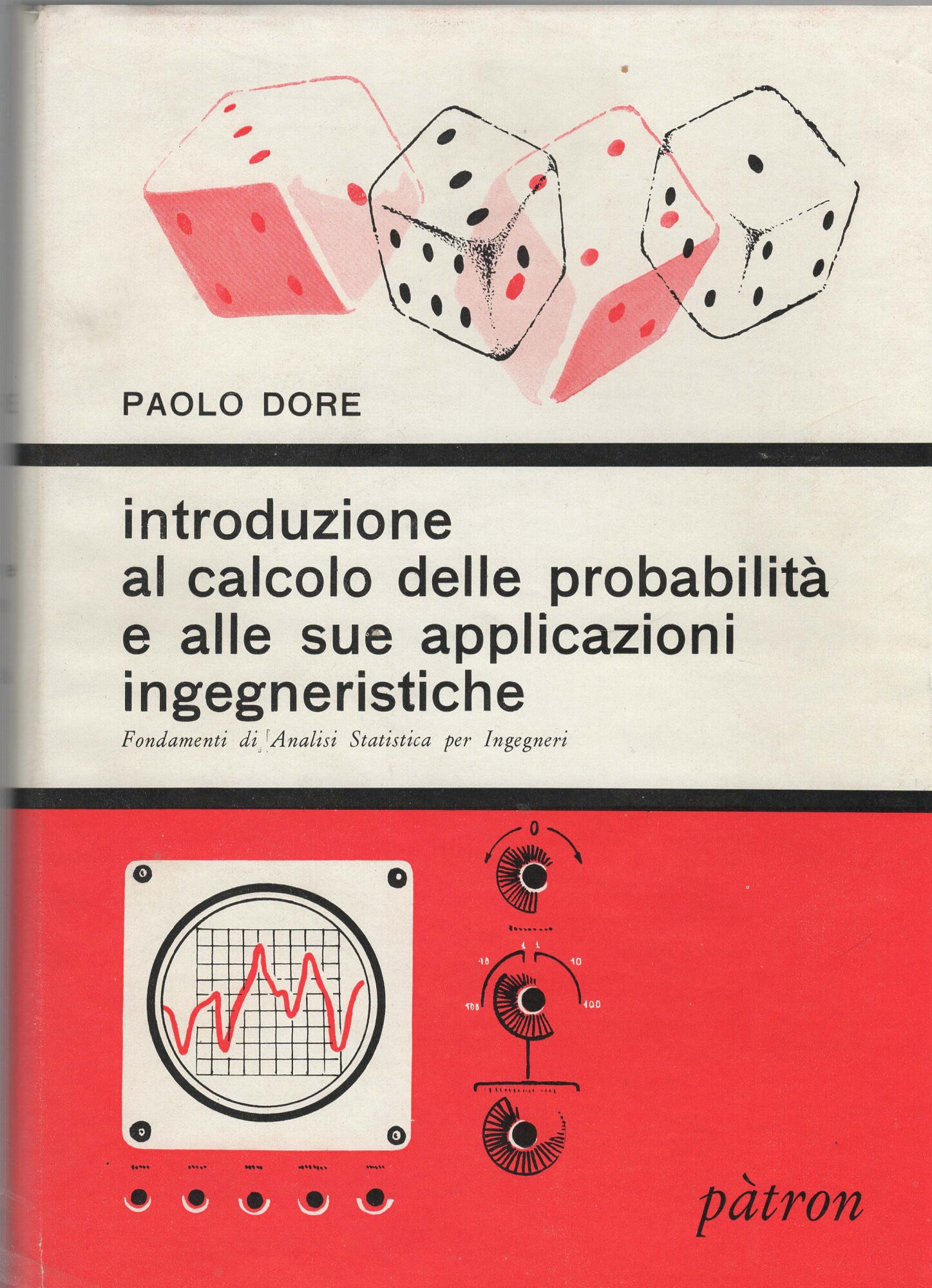 Introduzione al calcolo delle probabilita' e alle sue applicazioni ingegneristiche. …