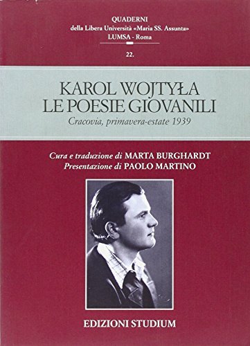 Karol Wojyyla - Le poesie giovanili. Cracovia, primavera-estate 1939