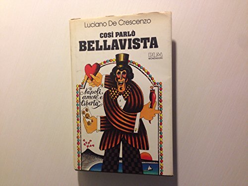 COSI PARLO' BELLAVISTA- DE CRESCENZO- MONDADORI-- 16a ED.- 1984- CS- …