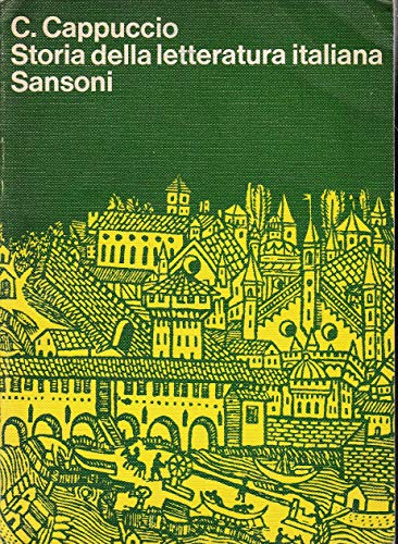 L- STORIA DELLA LETTERATURA ITALIANA- CAPPUCCIO- SANSONI- -- 1973- B- …